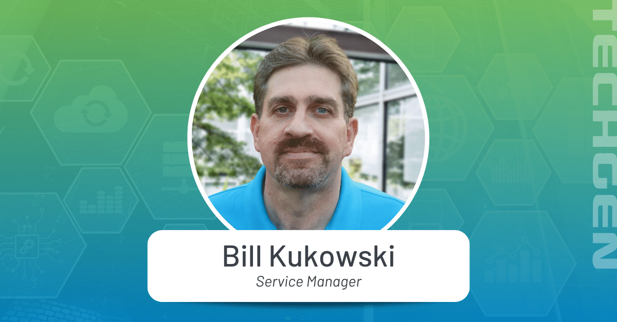 Welcome to the TechGen team Bill Kukowski